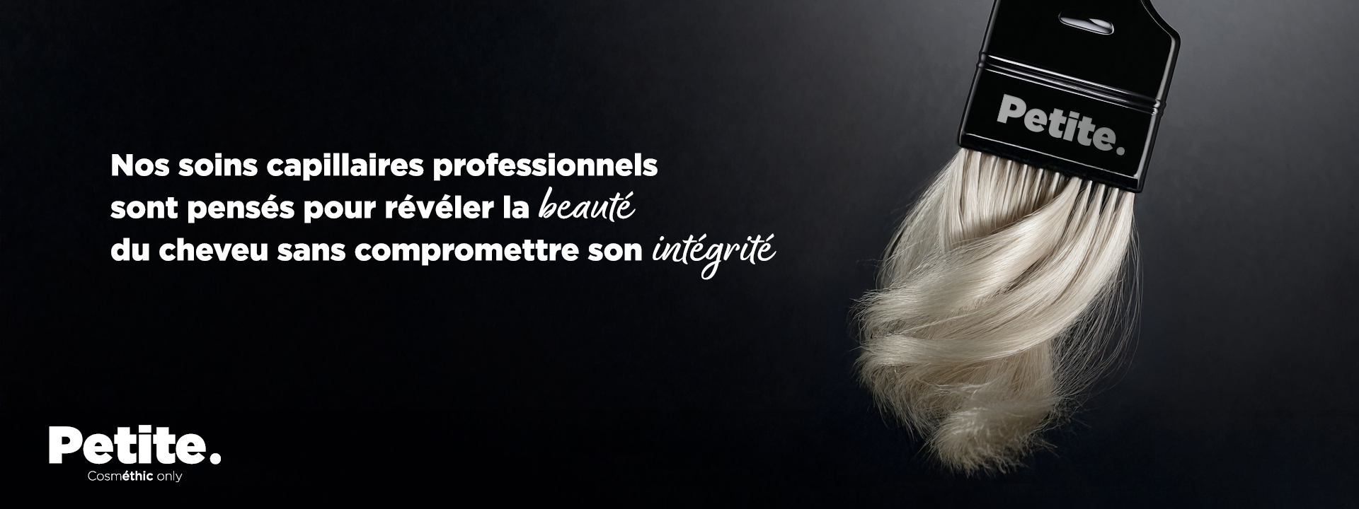 Petite CosmÉthic : des soins capillaires professionnels pour révéler la beauté du cheveu.